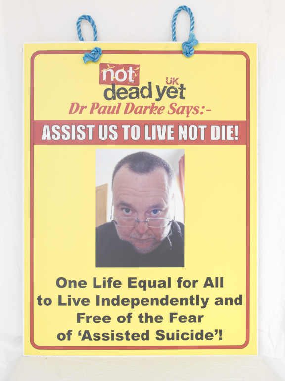 NOT DEAD YET PLACARD – Paul Darke